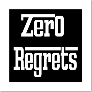 Zero regrets Posters and Art